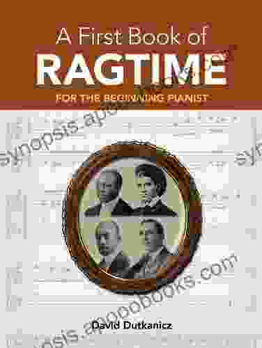 A First Of Ragtime: For The Beginning Pianist With Downloadable MP3s (Dover Classical Piano Music For Beginners)