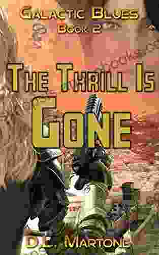 The Thrill Is Gone: Galactic Blues 2 (a space opera adventure series)