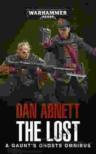 The Lost: A Gaunt s Ghosts Omnibus (Gaunt s Ghosts)