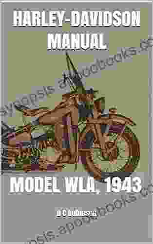 HARLEY DAVIDSON MANUAL: MODEL WLA 1943 D C Robinson