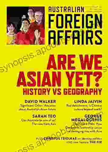 AFA5 Are We Asian Yet?: History vs Geography (Australian Foreign Affairs)