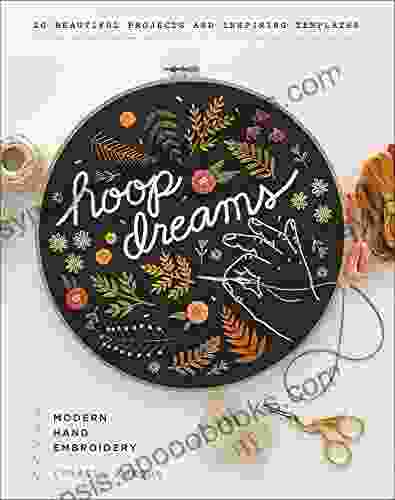 Hoop Dreams: Modern Hand Embroidery