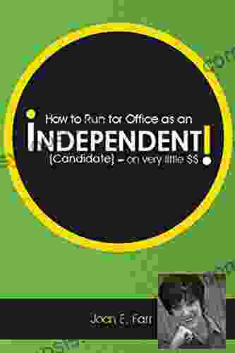 How To Run For Office As An Independent Candidate On Very Little $$