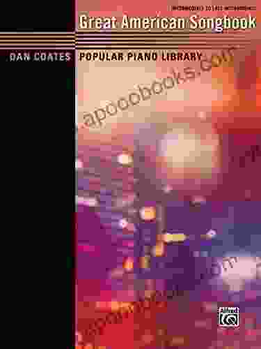 Dan Coates Popular Piano Library: Great American Songbook: Intermediate to Late Intermediate Piano Duet for 1 Piano 4 Hands