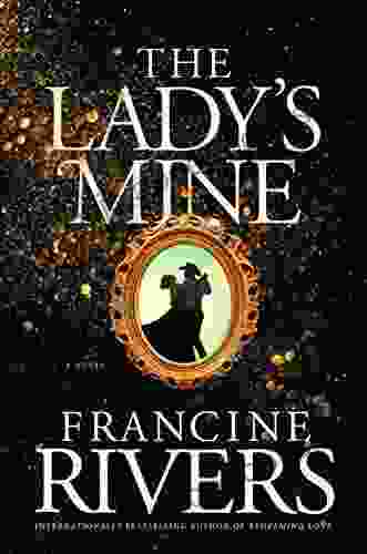 The Lady s Mine Francine Rivers