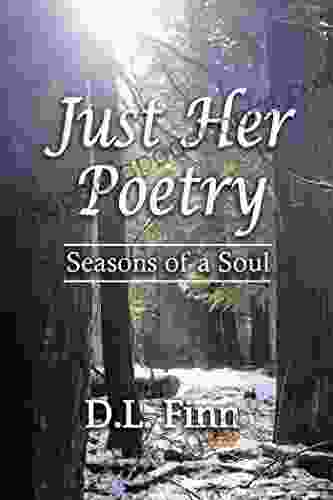 Just Her Poetry Seasons of a Soul