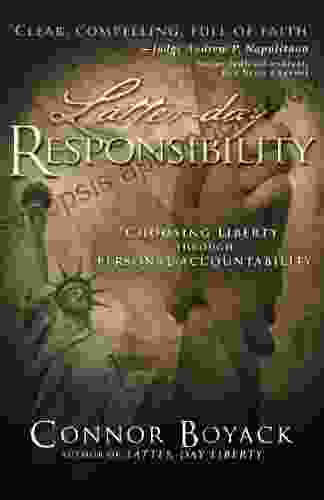 Latter Day Responsibility: Choosing Liberty Through Personal Accountability