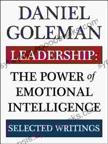 Leadership: The Power of Emotional Intelligence