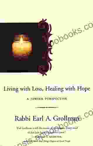 Living With Loss Healing With Hope: A Jewish Perspective