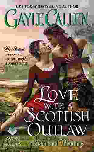 Love With A Scottish Outlaw: Highland Weddings