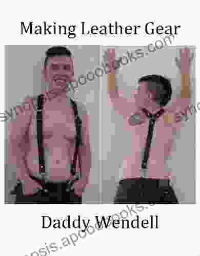 Making Leather Gear Daddy Wendell