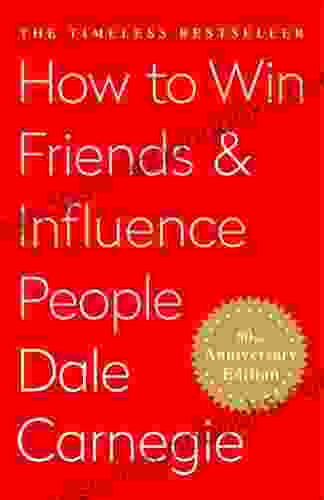 How To Win Friends and Influence People