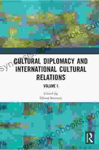 Cultural Diplomacy And The Heritage Of Empire: Negotiating Post Colonial Returns (Routledge Studies In Culture And Development)