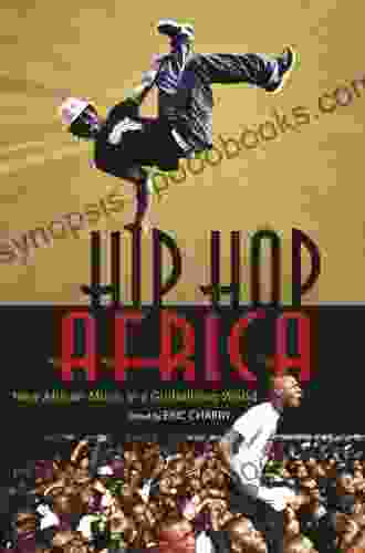 Hip Hop Africa: New African Music In A Globalizing World (African Expressive Cultures)