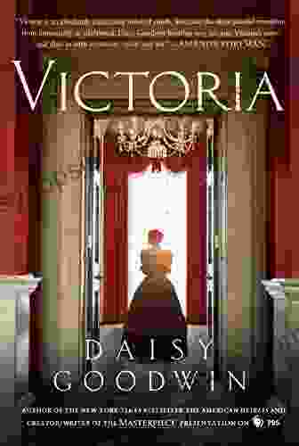 Victoria: A Novel Of A Young Queen By The Creator/Writer Of The Masterpiece Presentation On PBS