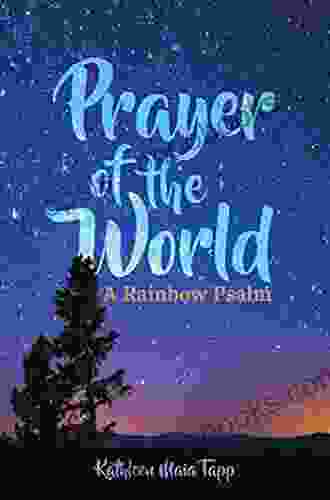 Prayer Of The World: A Rainbow Psalm