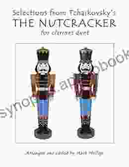 Selections from Tchaikovsky s THE NUTCRACKER for clarinet duet