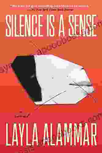 Silence Is A Sense Layla AlAmmar