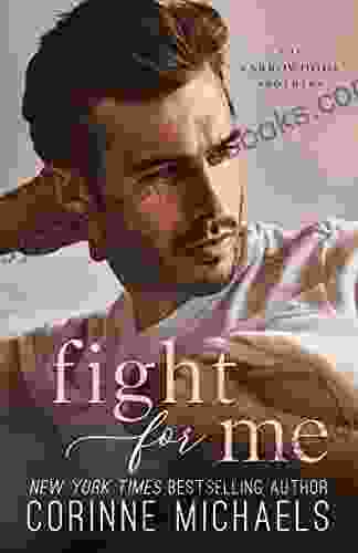 Fight for Me: A Small Town Surprise Baby Romance (The Arrowood Brothers 2)