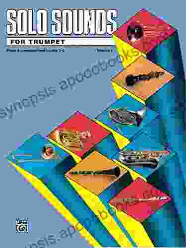 Solo Sounds For Trumpet Volume 1 Levels 1 3: Piano Accompaniment