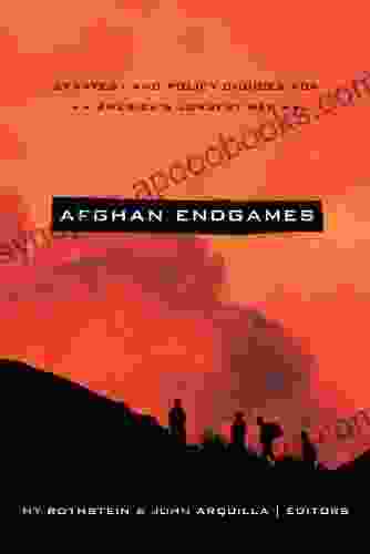 Afghan Endgames: Strategy And Policy Choices For America S Longest War (South Asia In World Affairs Series)