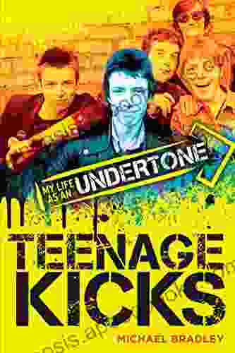 Teenage Kicks: My Life As An Undertone