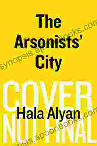 The Arsonists City Hala Alyan