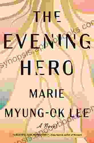 The Evening Hero Marie Myung Ok Lee