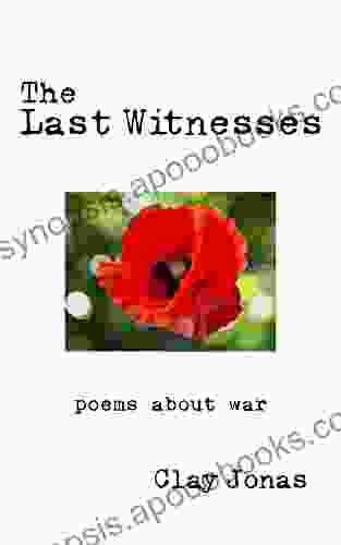 The Last Witnesses: Poems About War