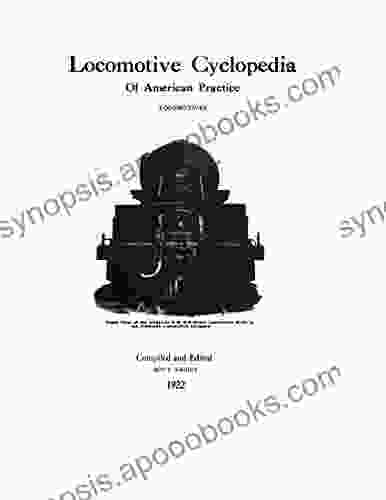 Locomotive Cyclopedia Of American Practice: Locomotives 1922