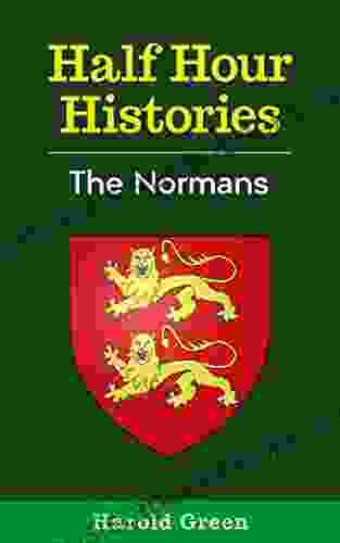 The Normans: 1066 1153 (Half Hour Histories)