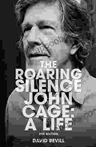 The Roaring Silence: John Cage: A Life