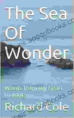 The Sea Of Wonder: Words From My Heart To Yours