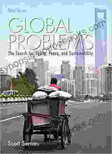 Global Problems: The Search For Equity Peace And Sustainability (2 Downloads) (Mysearchlab)