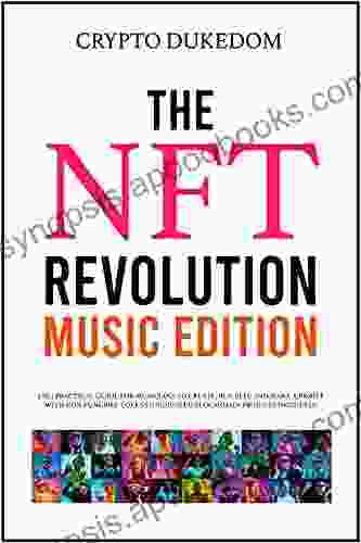 The Nft Revolution Music Edition: 2 in 1 practical guide for musicians to create buy sell and make a profit with non fungible tokens (dedicated blockchain projects included)