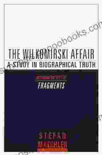 The Wilkomirski Affair: A Study in Biographical Truth