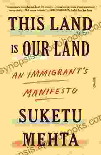 This Land Is Our Land: An Immigrant S Manifesto