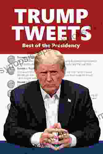 Trump Tweets: Best of the Presidency