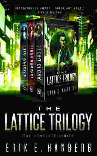 The Lattice Trilogy Erik E Hanberg