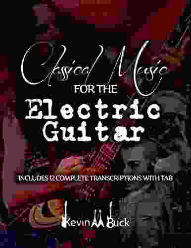 Classical Music For The Electric Guitar