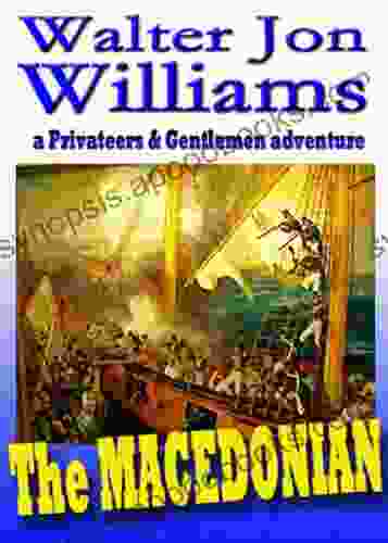 The Macedonian (Privateers Gentlemen) Walter Jon Williams