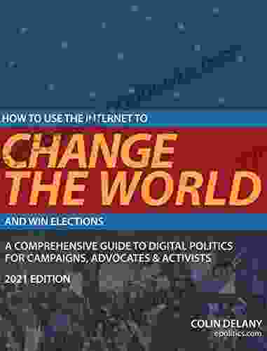 How To Use The Internet To Change The World And Win Elections: 2024 Edition