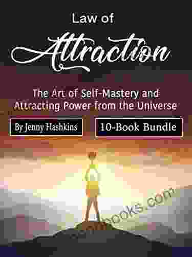 Law of Attraction: The Art of Self Mastery and Attracting Power from the Universe