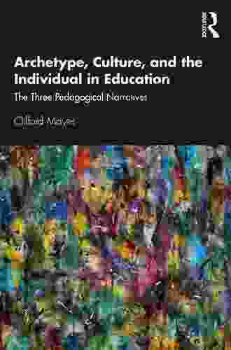 Archetype Culture And The Individual In Education: The Three Pedagogical Narratives