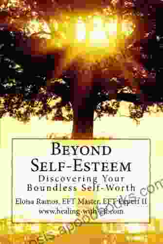 Beyond Self Esteem: Discovering Your Boundless Self Worth