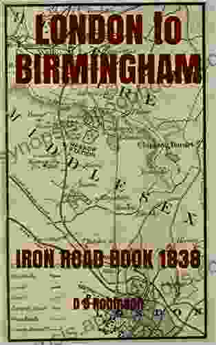 LONDON To BIRMINGHAM: IRON ROAD 1838