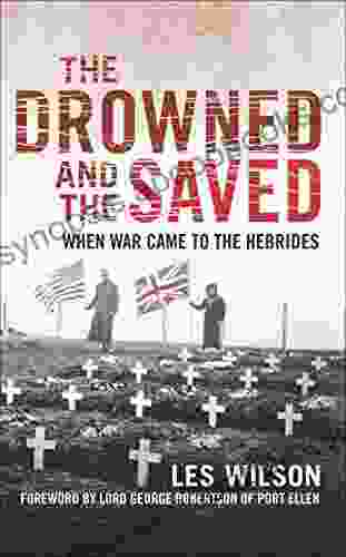 The Drowned And The Saved: When War Came To The Hebrides