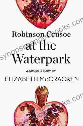 Robinson Crusoe At The Waterpark: A Short Story From The Collection Reader I Married Him