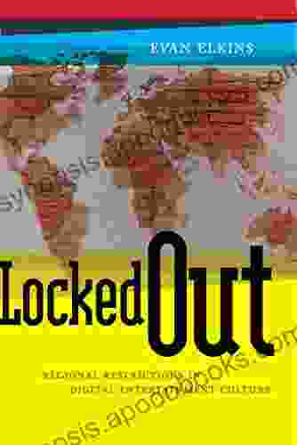 Locked Out: Regional Restrictions In Digital Entertainment Culture (Critical Cultural Communication 14)