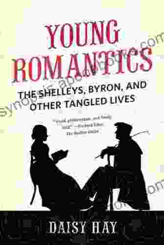 Young Romantics: The Shelleys Byron And Other Tangled Lives